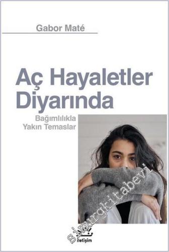 Aç Hayaletler Diyarında: Bağımlılıkla Yakın Temaslar -        2025