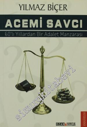 Acemi Savcı: 60'lı Yıllardan Bir Adalet Manzaraları -
