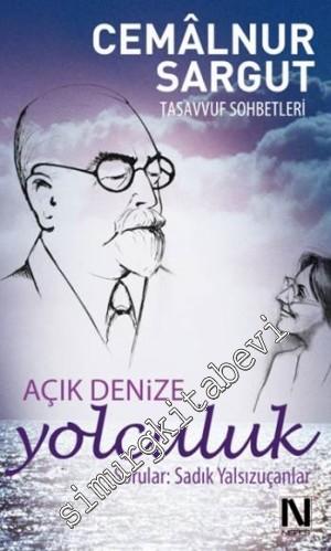 Açık Denize Yolculuk: Tasavvuf Sohbetleri -