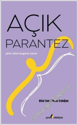 Açık Parantez : Şiirin Dünü Bugünü Yarını -        2025