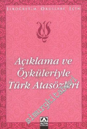 Açıklama ve Öyküleriyle Türk Atasözleri -        2009