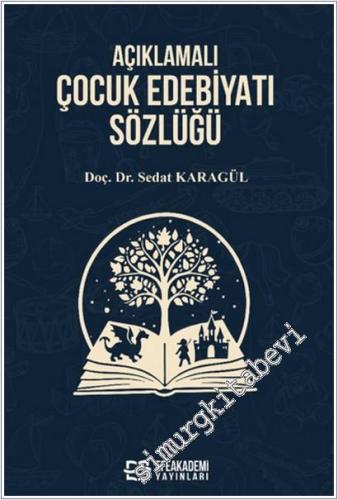 Açıklamalı Çocuk Edebiyatı Sözlüğü -        2025