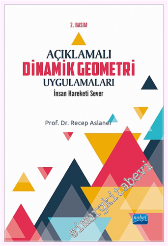 Açıklamalı Dinamik Geometri Uygulamaları - İnsan Hareketi Sever -