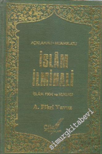 Açıklamalı Muamelatlı İslâm  İlmihâli: İslâm Fıkhı ve Hukuku CİLTLİ -