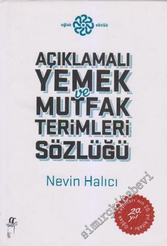 Açıklamalı Yemek ve Mutfak Terimleri Sözlüğü CİLTLİ -        2013