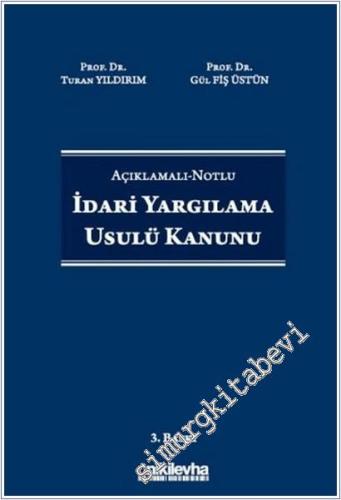 Açıklamalı-Notlu İdari Yargılama Usulü Kanunu -        2025
