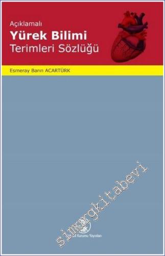 Açıklamalı Yürek Bilimi Terimleri Sözlüğü -