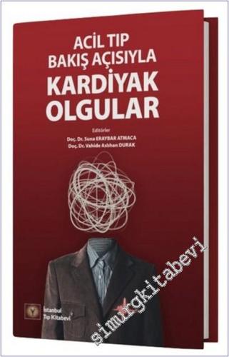 Acil Tıp Bakış Açısıyla Kardiyak Olgular (Ciltli) -        2025