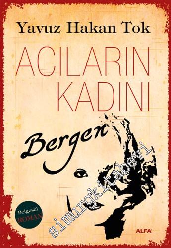 Acıların Kadını Bergen -