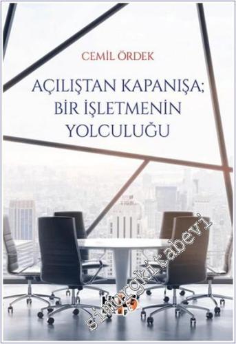 Açılıştan Kapanışa Bir İşletmenin Yolculuğu -        2025
