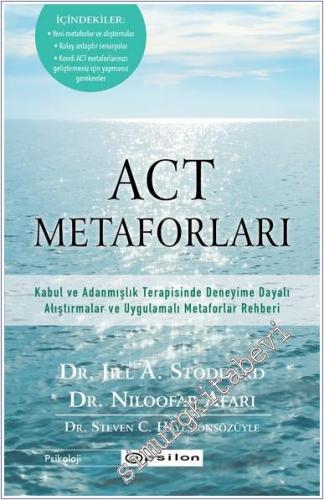 ACT Metaforları: Kabul ve Adanmışlık Terapisinde Deneyime Dayalı Alıştırmalar ve Uygulamalı Metaforlar Rehberi -        2025