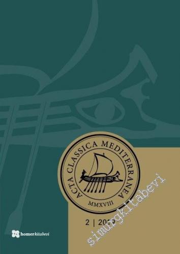Acta Classica Mediterranea 02 / 2019 - Sayı: 2