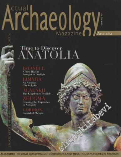 Actual Archaelogy Magazine: Time To Discover Anatolia - May