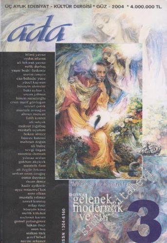 Ada: Üç Aylık Edebiyat - Kültür Dergisi - Dosya: Gelenek Modernlik Ve Şiir - Sayı: 3      Güz