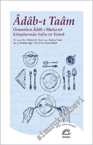 Adab-ı Taam: Osmanlıca Adab-ı Muaşeret Kitaplarında Sofra ve Yemek -        2025