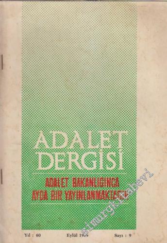 Adalet Dergisi - Adalet Bakanlığınca Ayda Bir Yayınlanmaktadır - Sayı: 9    60  Eylül 1969
