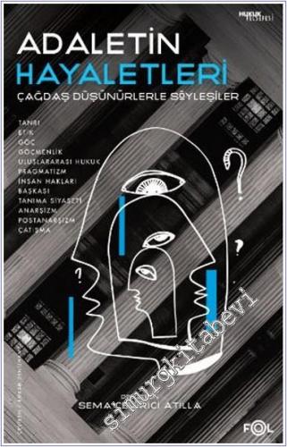 Adaletin Hayaletleri : Çağdaş Düşünürlerle Söyleşiler - Tanrı Etik Göç Göçmenlik Ulusllararası Hukuı -        2024