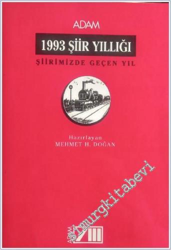 Adam 1993 Şiir Yıllığı : Şiirimizde Geçen Yıl -        1993