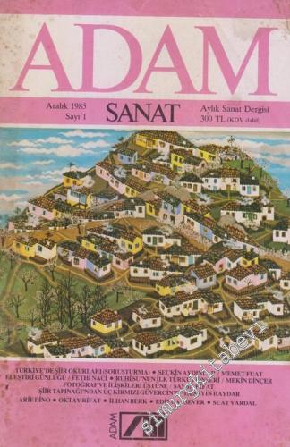 Adam Sanat Aylık Sanat Dergisi - Sayı: 1      Aralık 1985