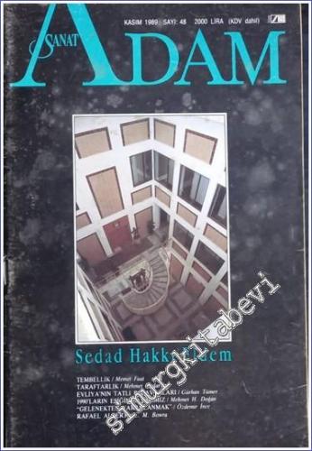 Adam Sanat Aylık Sanat Dergisi: Sedad Hakkı Eldem - Sayı: 48      Kasım 1989