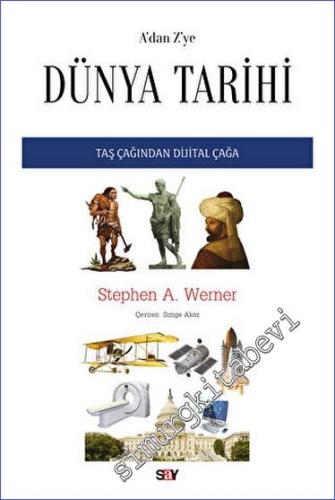 A'dan Z'ye Dünya Tarihi Taş Çağından Dijital Çağa -        2023