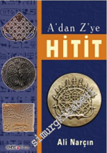 A'dan Z'ye Hitit -
