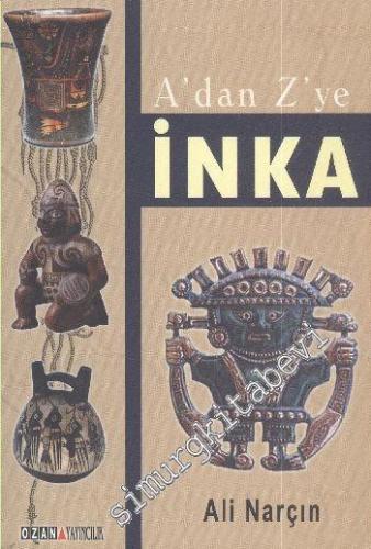 A'dan Z'ye İnka -
