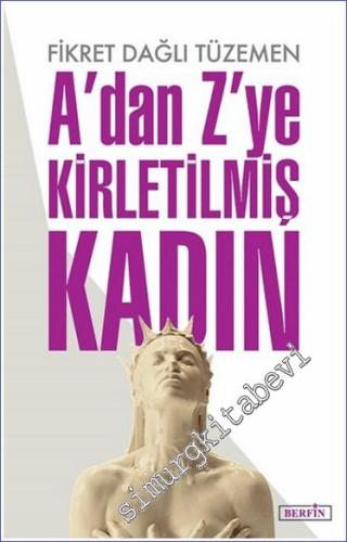 A'dan Z'ye Kirletilmiş Kadın -        2018