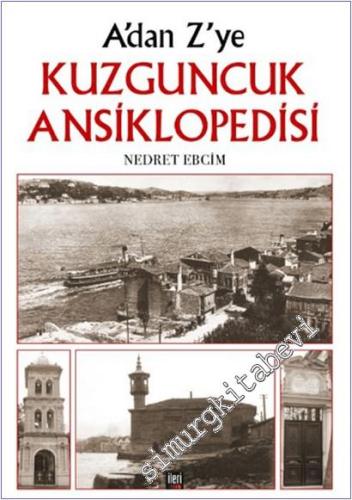 A'dan Z'ye Kuzguncuk Ansiklopedisi -        2024