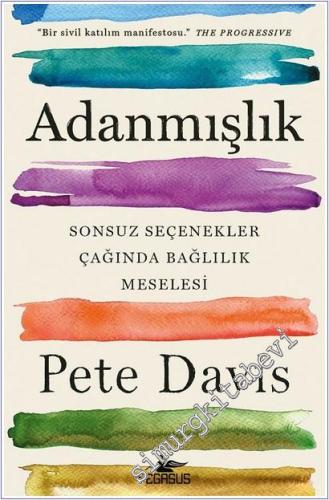 Adanmışlık : Sonsuz Seçenekler Çağında Bağlılık Meselesi -        2025