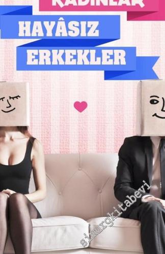 Adapsız Kadınlar Hayasız Erkekler -