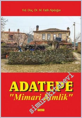 Adatepe : Mimari Kimlik : Kazdağ'da Yerleşim - 2018