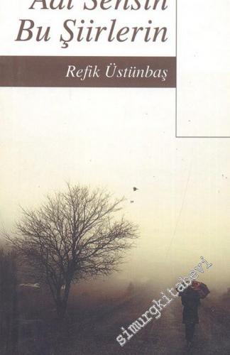 Adı Sensin Bu Şiirlerin  -        2007