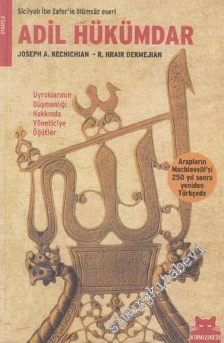 Adil Hükümdar: Uyruklarının Düşmanlığı Hakkında Yöneticiye Öğütler  (Sicilyalı İbn Zafer'in ölümsüz eseri) -