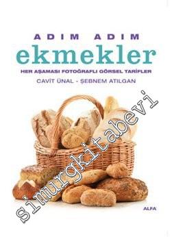 Adım Adım Ekmekler: Her Aşaması Fotoğraflı Görsel Tarifler CİLTLİ -