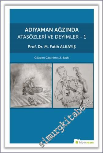 Adıyaman Ağzında Atasözleri ve Deyimler 1 -        2021
