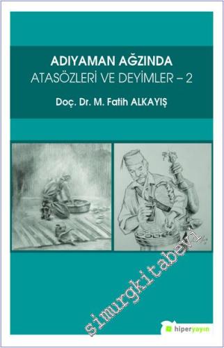 Adıyaman Ağzında Atasözleri ve Deyimler 2 -        2019