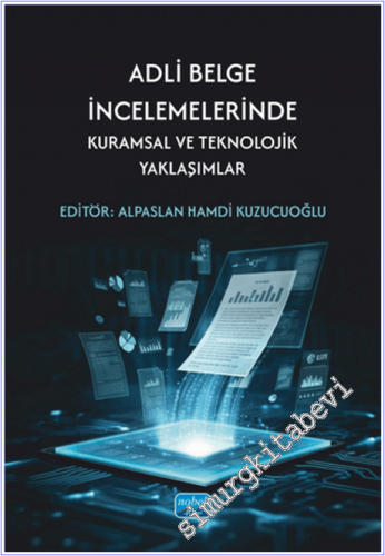 Adli Belge İncelemelerinde Teknik Uzmanlık ve Yöntemler -        2025