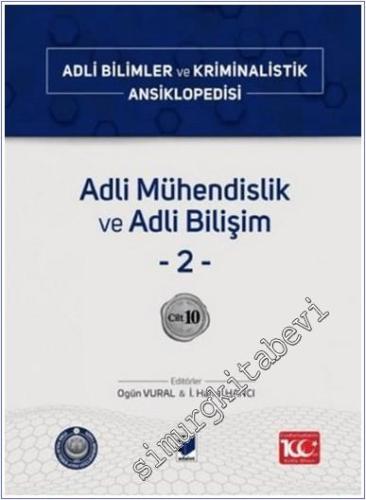 Adli Mühendislik ve Adli Bilişim 2 - Cilt 10 : Adli Bilimler ve Kriminalistik Ansiklopedisi -        2025