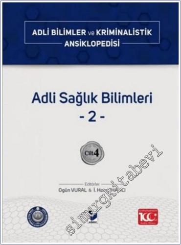 Adli Sağlık Bilimleri 2 - Cilt 4 : Adli Bilimler ve Kriminalistik Ansiklopedisi -        2025