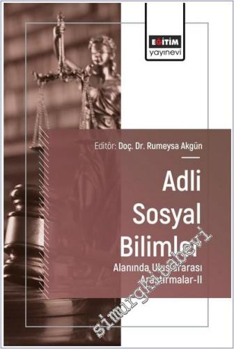 Adli Sosyal Bilimler Alanında Uluslararası Araştırmalar - 2 - 2025