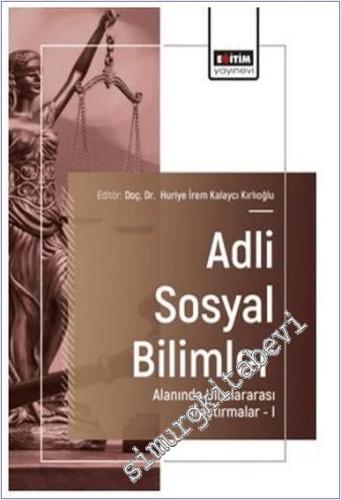 Adli Sosyal Bilimler Alanında Uluslararası Araştırmalar - 1 -        2025