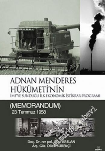 Adnan Menderes Hükümeti'nin IMF'ye Sunduğu İlk Ekonomik İstikrar Programı : Memorandum 23 Temmuz 1958 -        2009
