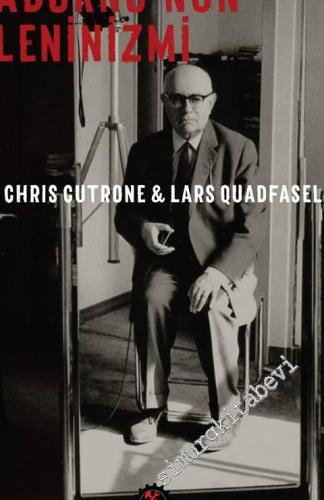 Adorno'nun Leninizmi -        2017