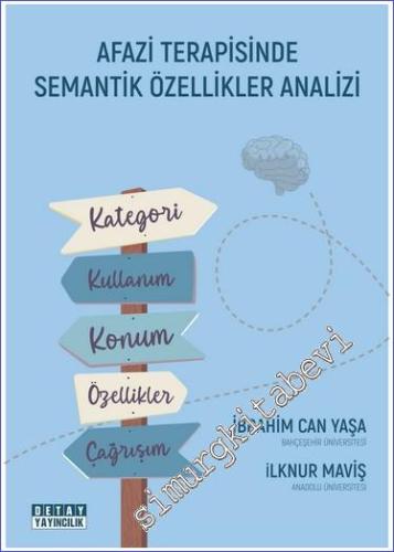 Afazi Terapisinde Semantik Özellikler Analizi -        2023