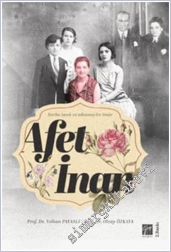 Afet İnan - Tarihe Tanık ve Adanmış Bir Ömür -        2025