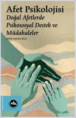Afet Psikolojisi : Doğal Afetlerde Psikososyal Destek ve Müdahaleler -        2024