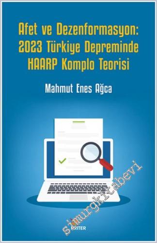 Afet ve Dezenformasyon : 2023 Türkiye Depreminde HAARP Komplo Teorisi 
