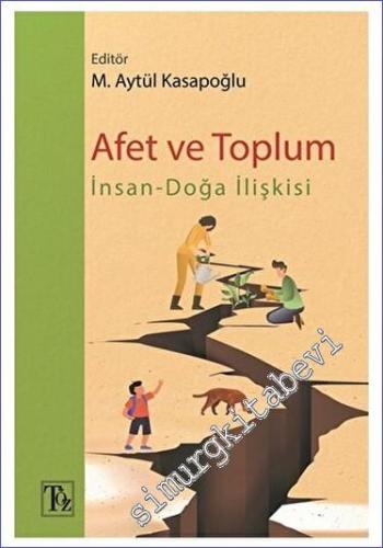 Afet ve Toplum: İnsan-Doğa İlişkisi -        2023