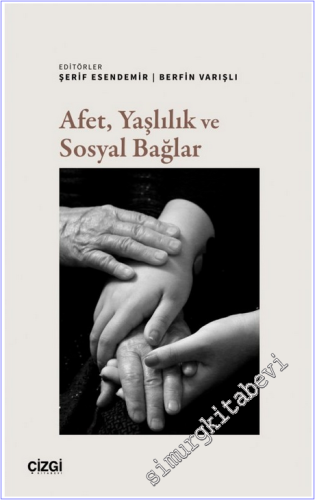 Afet, Yaşlılık ve Sosyal Bağlar - 2026